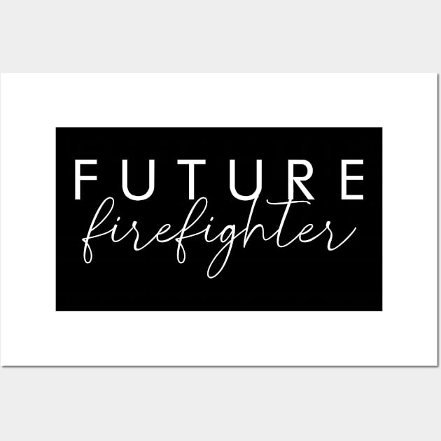 Future firefighter job gift. Perfect present for mother dad friend him or her Wall Art by SerenityByAlex